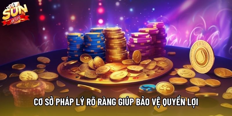 Cơ sở pháp lý rõ ràng giúp bảo vệ quyền lợi