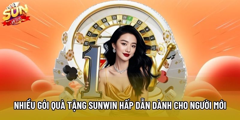 Nhiều gói quà tặng Sunwin hấp dẫn dành cho người mới